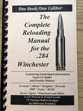 THE COMPLETE RELOADING MANUAL FOR THE .284 WINCHESTER, LOAD BOOKS USA